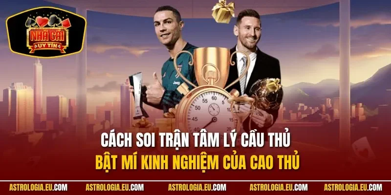 Cách soi trận tâm lý cầu thủ